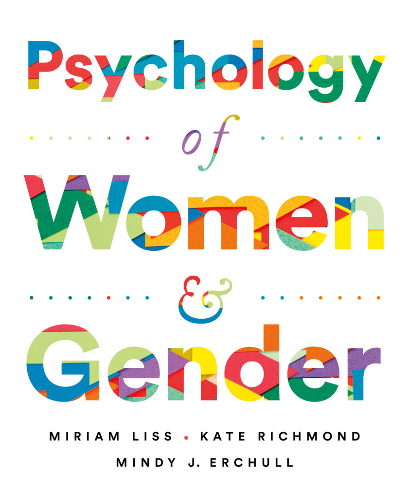 book cover for "Psychology of Women & Gender" by Miriam Liss, Kate Richmond, & Mindy Erchull